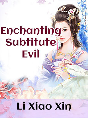 Enchanting Subtitute Evil
